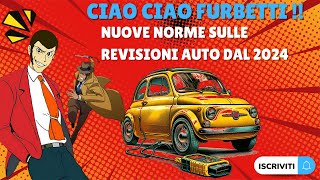 Dite Addio ai Furbetti Ecco le Nuove Normative per le Revisioni Auto dal 2024 [upl. by Malarkey]