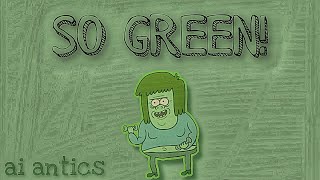 SO GREEN Official Video  AI Antics [upl. by Mossman]