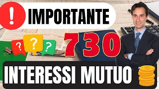 🚨INTERESSI MUTUO 730 chi può scaricarli come si fa e quanto si recupera [upl. by Etireuqram]