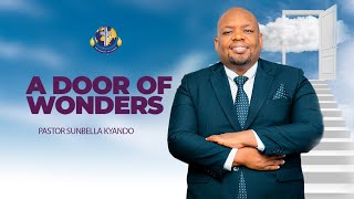 DOOR OF WONDERS  PASTOR SUNBELLA KYANDO [upl. by Yellah171]