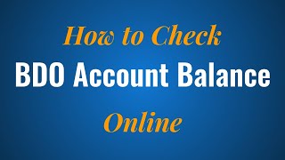 How to Check your BDO Account Balance Online [upl. by Aihsenrad852]