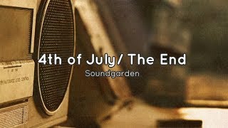 Soundgarden  4th of JulyThe End live lyric video [upl. by Nerrad]