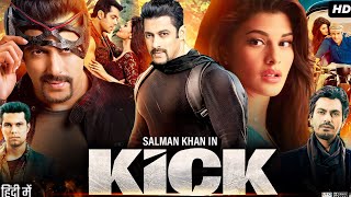 Kick Full Movie  Review  Salman Khan  Randeep Hooda  Jacqueline Fernandez  Nawazuddin Siddiqui [upl. by Cohlette]