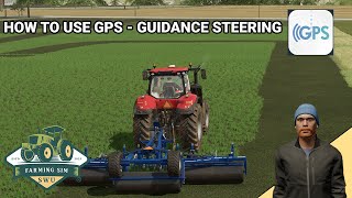 Guidance Steering  GPS  Farming Simulator 22  Tutorial [upl. by Lepp489]