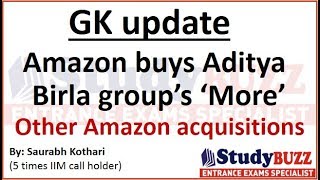 GK update for IIFT XAT CMAT SNAP TISS Amazon buys Aditya Birla group More [upl. by Dlonyer338]