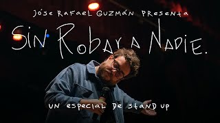 🔥EXCLUSIVO🔥 SIN ROBAR A NADIE 🤚🏻 Jóse Rafael Guzmán ➡️ STAND UP [upl. by Sykes]