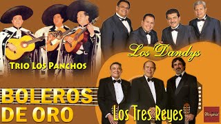 Trio Los Panchos Los Tres Reyes Los Dandys  Sus Mejores 24 Boleros Inmortales  Boleros De Oro [upl. by Aicirtal]