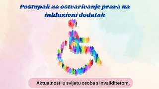 Zakon o inkluzivnom dodatku  Postupak za ostvarivanje prava♿ [upl. by Haibot694]