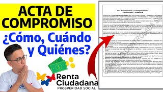 ¿Cómo Quiénes y Cúando se debe Firmar el ACTA DE COMPROMISO  Renta Ciudadana  Wintor ABC [upl. by Nannarb64]