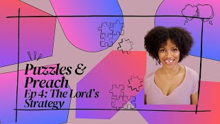 Puzzles and Preach Ep 4  The Lord’s Strategy [upl. by Yecad312]