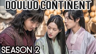 Douluo Continent Season 2 Release Date  Trailer amp What to Expect [upl. by Ogilvie347]