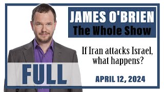 James OBrien  The Whole Show If Iran attacks Israel what happens [upl. by Verina632]