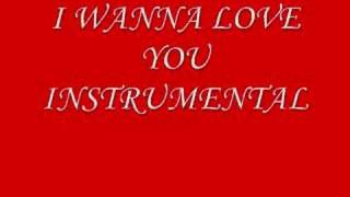 I WANNA LOVE YOU INSTRUMENTAL [upl. by Fair]