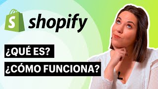 🤔 ¿QUÉ es SHOPIFY y cómo FUNCIONA 🛒 🚀 [upl. by Abert]