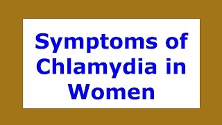 Symptoms Of Chlamydia In Women  Viral Diseases [upl. by Herbert]