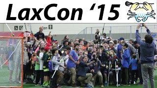 LaxCon 2015 Lacrosse Paradise [upl. by Jermain388]