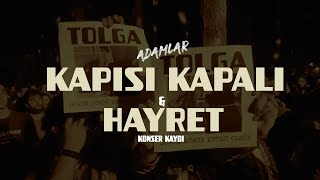 Adamlar  Kapısı Kapalı amp Hayret Antalya 11052024 [upl. by Elawalo800]