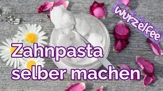 Zahnpasta selber machen I Rezeptvarianten zur natürlichen Zahnpflege [upl. by Inalan]