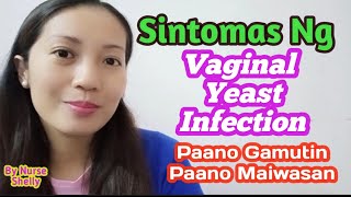 Sintomas ng Vaginal Yeast Infection Paano Gamutin at Paano Maiwasan  Shelly Pearl [upl. by Neddra]