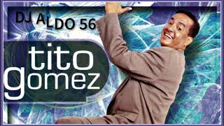 Tito Gomez Mix [upl. by Sky]