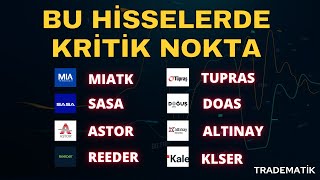 BU HİSSELERE DİKKAT  MIATK SASA ASTOR REEDER tuprs DOAS ALTINAY KLSER Hisse yorum  hisse [upl. by Tyrone]