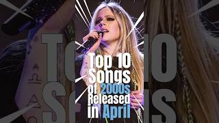 Top 10 Songs of 2000s Released in April music musiconfire top10 top10songs 2000ssongs [upl. by Enamart]