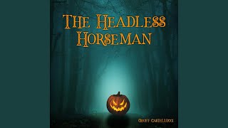 The Headless Horseman [upl. by Yve]