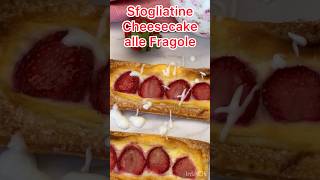 Sfogliatine Cheesecake alle Fragole delicious food wow recipe cucina cheesecake sogood perte [upl. by Sunshine]