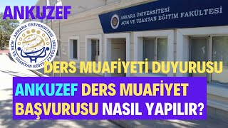 ANKUZEF Ders Muafiyet Başvurusu Nasıl Yapılır Kimler Muafiyet Başvurusu Yapacak [upl. by Amie]