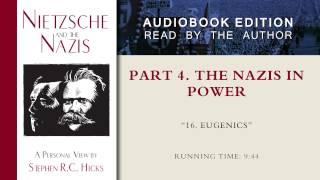 Eugenics Nietzsche and the Nazis Part 4 Section 16 [upl. by Fernandina560]