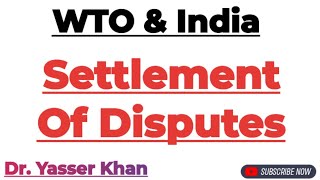 World Trade Organisation  Settlement Of Disputes In WTO  WTO  International Trade  Economics [upl. by Babette]