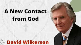 A New Contact from God  David Wilkersons Prophecy [upl. by Cale]