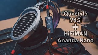 Questyle M15i review on HiFiMAN Ananda Nano [upl. by Valida]