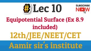 Lec 10  Equipotential surfaces Ex 89  12th  Maharashtra board  NeetJeeCet [upl. by Rosemarie]