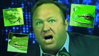 Gay Frogs Alex Jones REMIX 10 HOURS version [upl. by Baudoin]