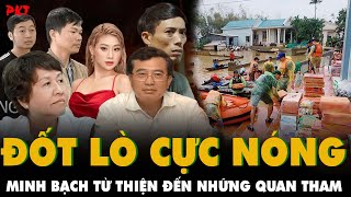 LÒ NÓNG CÚ ĐẤM THÉP 12000 tờ sao kê cứu trợ lũ lụt THỨ TRƯỞNG đén THẨM PHÁN hám tiền cũng VÀO LÒ [upl. by Wales159]