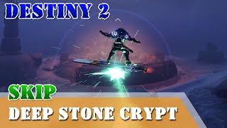 Skip raid Deep Stone Crypt Skimmer secret chest Destiny 2 [upl. by Meier]