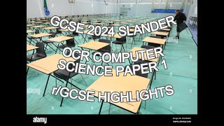 GCSE 2024 Slander  OCR COMPUTER SCIENCE PAPER 1 AND rGCSE HIGHLIGHTS [upl. by Mccomb]