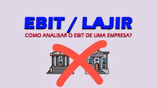 O que é EBIT na bolsa de valores  Entenda como analisar [upl. by Haisoj]