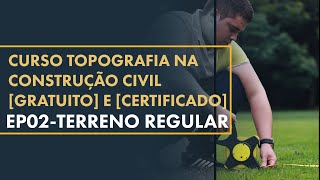 Curso de Topografia na Construção Gratuito EP2  Terreno Regular [upl. by Nogaem937]