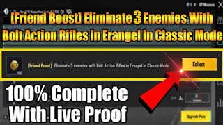 Friend Boost Eliminate 3 Enemies With Bolt Action Rifles In Erangel In Classic Mode [upl. by Arlee]