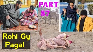 Ruhi Gy Pagal  PART 87  Kashmiri Drama [upl. by Norrad]