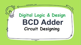 BCD Adder Circuit Designing  Binary Coded Decimal  DLD [upl. by Nanreik322]