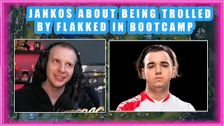 Jankos About FLAKKED TROLLING Him During BOOTCAMP 👀 FUNNY [upl. by Alwyn]