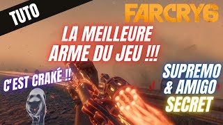 FAR CRY 6 TUTO  LARME ULTIME DU JEU  SUPREMO ET AMIGOS SECRET  LA VARITA GUIDE [upl. by Brunhilde]