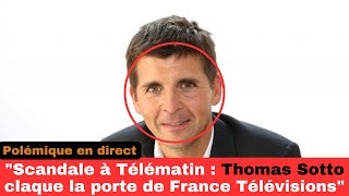 quotScandale à Télématin  Thomas Sotto claque la porte de France Télévisionsquot [upl. by Ynohtnakram792]