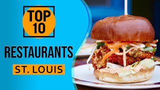 Top 10 Best Restaurants in St Louis Missouri [upl. by Noirrad226]