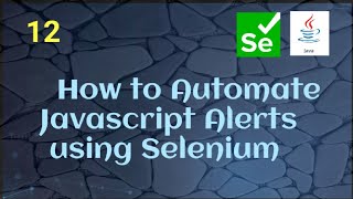 How to automate JavaScript Alerts using Selenium Java [upl. by Eanram612]