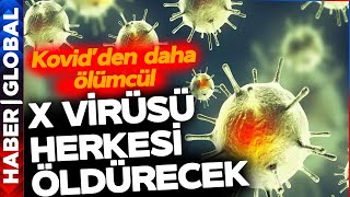 Dünyada Büyük Tehlike Yeni Virüs Ortaya Çıktı Herkesi Öldürecek [upl. by Lamonica]