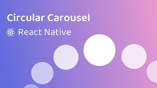 Circular Carousel Animation in React Native Reanimated [upl. by Engleman]